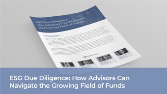 ESG Due Diligence: How Advisors Can Navigate the Growing Field of Funds